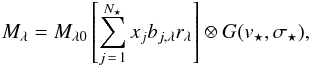 \begin{equation} M_\lambda = M_{\lambda 0} \left [\sum_{j\,=\,1}^{N_\star} x_j b_{j,\lambda} r_\lambda \right] \otimes G(v_\star, \sigma_\star), \label{model_def} \end{equation}