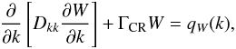 \begin{eqnarray} \frac{\partial}{\partial k}\left[D_{kk} \frac{\partial W}{\partial k}\right] + \Gamma_{\rm CR}W = q_{W}(k), \label{eq:cascade} \end{eqnarray}