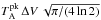 \hbox{$T_{\rm A}^{\rm pk} \, \Delta V \, \sqrt{\pi /(4 \ln 2)}$}