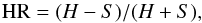 \begin{equation} \text{HR}=(H-S)/(H+S), \label{eqn:hr} \end{equation}