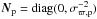 \hbox{$\vec{N}_{\rm p} = \textrm{diag}(0, \sigma_{\rm\varpi,p}^{-2})$}