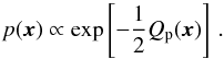 \begin{equation} p(\vec{x}) \propto \exp\left[-{\frac{1}{2}}Q_{\rm p}(\vec{x})\right]\,.\label{eq:priorpdf} \end{equation}