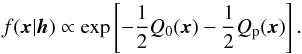 \begin{equation} \label{eq:posterior} f(\vec{x}|\vec{h}) \propto \exp\left[- {\frac{1}{2}} Q_0(\vec{x}) -{\frac{1}{2}} Q_{\rm p}(\vec{x})\right] . \end{equation}