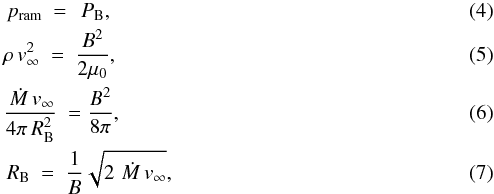 \begin{eqnarray} && \pramwind~=~\pbism, \\ && \rho \vinf^2~=~\frac{B^2}{2\mu_0}, \\ &&\frac{\mdot \vinf}{4\pi \rb^2}~= \frac{B^2}{8\pi}, \\ && \rb~=~\frac{1}{B}\sqrt{2\,\mdot \vinf}, \end{eqnarray}