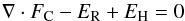 \begin{equation} \nabla \cdot F_{\rm C} - E_{\rm R} + E_{\rm H} = 0 \end{equation}