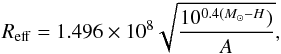\begin{eqnarray} R_{\rm eff} = 1.496 \times 10^8 \sqrt{\frac{10^{0.4(M_{\sun}-H})}{A}}, \end{eqnarray}