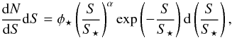 $$ \frac{{\rm d}N}{{\rm d}S} {\rm d}S = \phi_{\star}\left(\frac{S}{S_\star}\right)^\alpha\exp\left(-\frac{S}{S_\star}\right){\rm d}\left(\frac{S}{S_\star}\right), $$