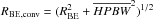 \hbox{$R_{\rm BE, conv} = (R_{\rm BE}^2 + \overline{HPBW}^2)^{1/2}$}