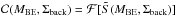 \hbox{$ \mathcal{C}(M_{\rm BE},\Sigma_{\rm back}) = \mathcal{F}[\tilde{S}(M_{\rm BE},\Sigma_{\rm back})]$}