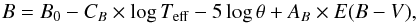 \begin{equation} B = B_0 - C_B\times\log{T_\mathrm{eff}} - 5\log{\theta} + A_B\times E(B-V) \label{eq:phot}, \end{equation}