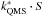 \hbox{$k^{*}_{\rm QMS} \cdot S$}