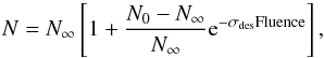 \begin{equation} \centering N = N_{\infty} \left[1 + \frac{N_{0}-N_{\infty}}{N_{\infty}} {\rm e}^{-\sigma_{\rm des} {\rm Fluence}}\right] \label{destruccion} , \end{equation}