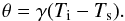 \begin{eqnarray} \label{frank} \theta=\gamma (T_\mathrm{i}-T_\mathrm{s}). \end{eqnarray}