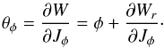 \begin{eqnarray} \theta_\phi = \frac{\partial W}{\partial J_\phi} = \phi + \frac{\partial W_r}{\partial J_\phi} \cdot \end{eqnarray}
