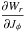 \hbox{$\displaystyle \frac{\partial W_r}{\partial J_\phi}$}