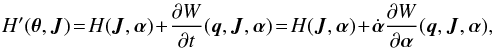 \begin{eqnarray} H'(\boldsymbol\theta,{\vec J}) \!=\! H({\vec J},\boldsymbol\alpha) \!+\! \frac{\partial W}{\partial t}({\vec q},{\vec J}, \boldsymbol\alpha) \!=\! H({\vec J},\boldsymbol\alpha) \!+\! \dot{\boldsymbol\alpha} \frac{\partial W}{\partial \boldsymbol\alpha}({\vec q},{\vec J}, \boldsymbol\alpha), \label{eq:higherorderterms} \end{eqnarray}