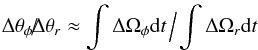 \begin{eqnarray} \label{eq:angleSlopes} \Delta \theta_\phi\! {/}\! \!\Delta \theta_r \approx \int \Delta \Omega_\phi {\rm d}t \!\Bigm/\! \int \Delta \Omega_r {\rm d}t \end{eqnarray}