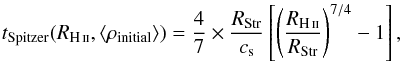 \begin{equation} \label{exptime} t_\text{Spitzer}(R_{\rm \ion{H}{ii}}, \langle\rho_\text{initial}\rangle)= \frac{4}{7} \times \frac{R_{\rm Str}}{c_{\rm s}} \left[\left( \frac{R_{\rm \ion{H}{ii}}}{R_{\rm Str}} \right)^{7/4} - 1 \right] , \end{equation}