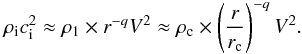 \appendix \setcounter{section}{1} \begin{equation} \label{RH2} \rho_{\rm i} c_{\rm i}^2 \approx \rho_\text{1} \times r^{-q} V^2 \approx \rho_\text{c} \times \left( \frac{r}{r_{\rm c}} \right)^{-q} V^2 . \end{equation}