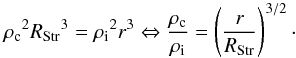\appendix \setcounter{section}{1} \begin{equation} \label{fluxCons} {\rho_{\rm c}}^2 {R_{\rm Str}}^{3} = {\rho_{\rm i}}^2 {r}^{3} \Leftrightarrow \frac{\rho_{\rm c}}{\rho_{\rm i}} = \left( \frac{r}{R_{\rm Str}} \right)^{3/2} \cdot \end{equation}