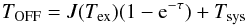 \begin{equation} T_{\mathrm{OFF}} = J(T_{\mathrm{ex}})(1-{\rm e}^{-\tau}) + T_{\mathrm{sys}} \end{equation}
