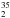 \hbox{$_{2}^{35}$}