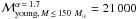 \hbox{$\mathcal{M}_{{\rm young},\, M\,\leq\,150~M_\odot}^{\alpha\,=\,1.7} = 21\,000$}