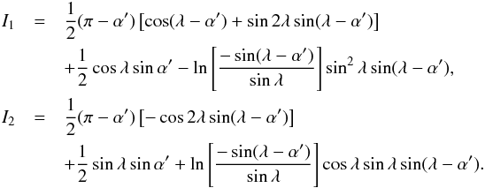 \begin{eqnarray} I_1 &=& \frac{1}{2} (\pi -\alpha') \left[ \cos(\lambda-\alpha') + \sin 2\lambda \sin(\lambda-\alpha' )\right] \nonumber\\ &&+ \frac{1}{2} \cos \lambda \sin \alpha' - \ln \left[\frac{-\sin (\lambda-\alpha') }{\sin\lambda}\right] \sin^2 \lambda \sin (\lambda-\alpha'), \nonumber\\ I_2 &=& \frac{1}{2} (\pi -\alpha') \left[ -\cos 2\lambda \sin(\lambda-\alpha') \right] \\ &&+ \frac{1}{2} \sin \lambda \sin \alpha' + \ln \left[\frac{-\sin (\lambda-\alpha') }{\sin\lambda}\right] \cos \lambda \sin \lambda \sin (\lambda-\alpha'). \nonumber \end{eqnarray}
