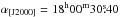 \hbox{$\alpha_ {\rm{[J2000]}} = 18^{\rm h}00^{\rm m}30\fs40$}