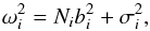 \begin{equation} \omega_i^2=N_i b_i^2+\sigma_i^2 , \end{equation}