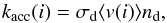 \begin{equation} k_{\rm acc}(i)=\sigma_{\rm d}\langle v(i)\rangle n_{\rm d}, \end{equation}