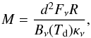 \begin{equation} M=\frac{d^2 F_\nu R}{B_\nu(T_\mathrm{d}) \kappa_\nu} , \end{equation}