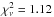 \hbox{$\chi^2_{\nu}= 1.12$}