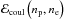 \hbox{${\cal E}_{\rm coul}\left(\rnum_{\rm p},\rnum_{\rm e}\right)$}