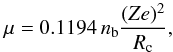 \begin{equation} \mu = 0.1194 \,\nb \frac{(Ze)^2}{ R_{\rm c}} , \label{shear} \end{equation}