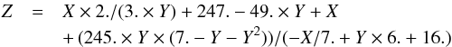 \begin{eqnarray} \label{eq_D_depolarizationJ32} Z&=& X \times 2./(3. \times Y)+247.-49. \times Y+X \nonumber \\&&+\, (245. \times Y \times (7.-Y-Y^2))/(-X/7.+Y \times 6.+16.) \end{eqnarray}