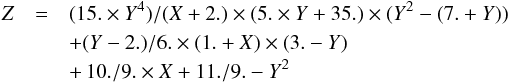\begin{eqnarray} \label{eq_f_depolarization_eq} Z&=&(15. \times Y^4)/(X+2.) \times (5. \times Y+35.) \times (Y^2-(7.+Y)) \nonumber \\&& +(Y-2.)/6. \times (1.+X) \times (3.-Y) \nonumber \\ &&+\, 10./9. \times X+11./9.-Y^2 \end{eqnarray}