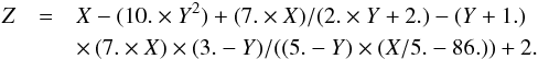 \begin{eqnarray} \label{eq_f_depolarization_J72} Z&=& X-(10. \times Y^2)+(7. \times X)/(2. \times Y+2.)-(Y+1.) \nonumber \\ &&\times\, (7. \times X) \times (3.-Y)/((5.-Y) \times (X/5.-86.)) +2. \end{eqnarray}