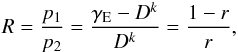\begin{eqnarray} \label{eq_1} R= \frac{p_1}{p_2} =\frac{\gamma_{\rm E}-D^k}{D^k} =\frac{1-r}{r} , \end{eqnarray}