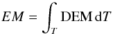 Mathematical equation: \begin{equation} \label{em} EM=\int_{T}\textrm{DEM}\,{\rm d}T \end{equation}