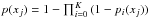 \hbox{$p(x_j) = 1 - \prod_{i=0}^K{(1-p_i(x_j))}$}