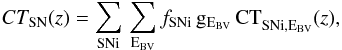 \begin{equation} \label{ct} CT_{\rm SN}(z)=\sum_{\rm SNi}\,\sum_{\rm E_{BV}} f_{\rm SNi}\, {\rm g_{E_{BV}}\,CT}_{\rm SNi,E_{BV}}(z), \end{equation}