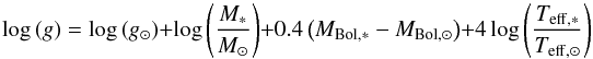 $$ \log\left(g\right)=\log\left(g_{\odot}\right)+\log\left(\frac{M_*}{M_{\odot}} \right)+0.4\left(M_{\rm Bol,*}-M_{\rm Bol,\odot}\right)+4\log\left(\frac{T_{\rm eff,*}}{T_{\rm eff,\odot}}\right) $$