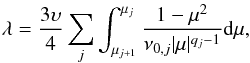 \begin{equation} \lambda=\frac{3\upsilon}{4}\sum_{j}\int_{\mu_{j+1}}^{\mu_{j}}\frac{1-\mu^{2}}{\nu_{0,j}|\mu|^{q_{j}-1}}{\rm d}\mu,\label{eq:mfp-numerical calculation} \end{equation}