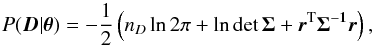 \appendix \setcounter{section}{1} \begin{equation} P(\data|\pvec)=-\frac{1}{2} \left( n_{D} \ln 2\pi +\ln\det\covmat + \vec{r}^\mathrm{T} \covmat^{-1} \vec{r}\right), \end{equation}