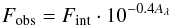 \begin{equation} \label{eq:fmunred} F_\mathrm{obs} = F_\mathrm{int}\cdot 10^{-0.4 A_\lambda} \end{equation}