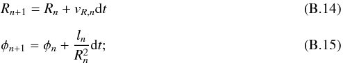 \appendix \setcounter{section}{2} \begin{eqnarray} && R_{n+1} = R_n + v_{{R},n} \mathrm{d}t \\[2mm] && \phi_{n+1} = \phi_n+\frac{l_n}{R_n^2} \mathrm{d}t; \end{eqnarray}