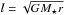 \hbox{$l=\sqrt{GM_\star r}$}
