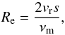 \begin{equation} R_\mathrm{e} = \frac{2 v_\mathrm{r}s}{\nu_\mathrm{m}} , \end{equation}