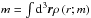 \hbox{$m=\int {\rm d}^{3}\boldsymbol{r}\rho\left(r;m\right)$}